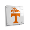 Tennessee Volunteers - Be Epic T - College Wall Art #Acrylic Mini